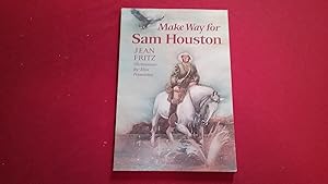 Seller image for MAKE WAY FOR SAM HOUSTON for sale by Betty Mittendorf /Tiffany Power BKSLINEN