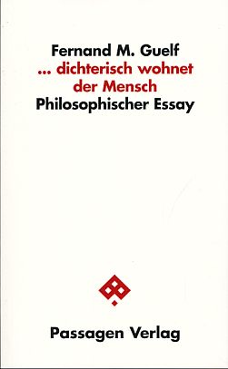 Bild des Verkufers fr dichterisch wohnet der Mensch. Philosophischer Essay. Passagen Philosophie. zum Verkauf von Fundus-Online GbR Borkert Schwarz Zerfa