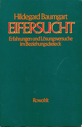 Imagen del vendedor de Eifersucht. Erfahrungen und Lsungsversuche im Beziehungsdreieck. a la venta por Fundus-Online GbR Borkert Schwarz Zerfa