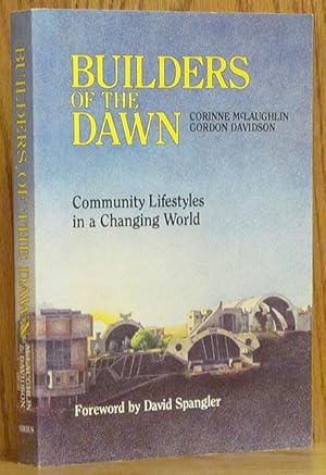 Bild des Verkufers fr Builders of the Dawn: Community Lifestyles in a Changing World zum Verkauf von Schroeder's Book Haven