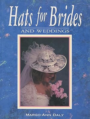 Bild des Verkufers fr Hats for Brides and Weddings. zum Verkauf von Lost and Found Books