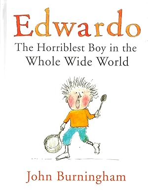 Seller image for Edwardo : The Horriblest Boy in the Whole Wide World for sale by Book Booth