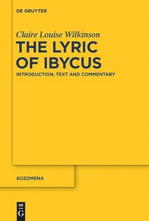 Bild des Verkufers fr The Lyric of Ibycus : Introduction, Text and Commentary zum Verkauf von AHA-BUCH GmbH