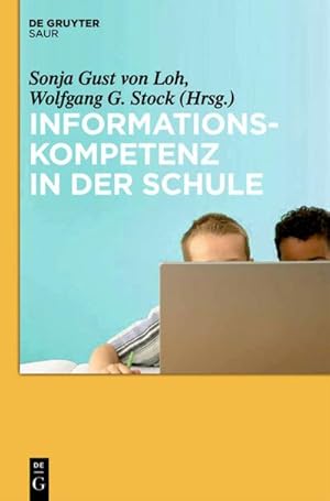 Bild des Verkufers fr Informationskompetenz in der Schule : Ein informationswissenschaftlicher Ansatz zum Verkauf von AHA-BUCH GmbH