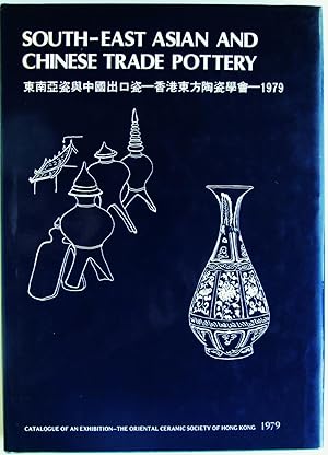 Seller image for South-East Asian and Chinese Trade Pottery: An Exhibtion Catalogue for sale by Design Books