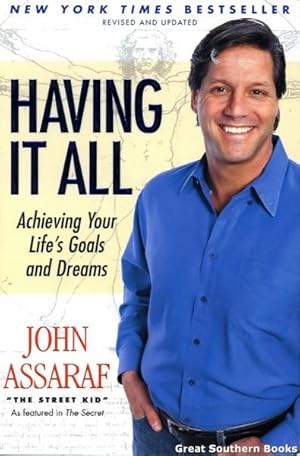 Having It All : Achieving Your Life's Goals and Dreams