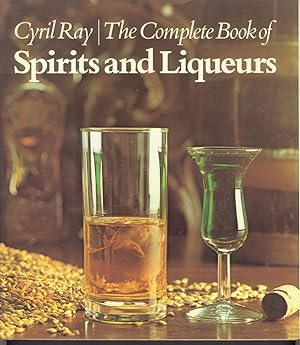 Seller image for THE COMPLETE BOOK OF SPIRITS AND LIQUEURS for sale by Carnegie Hill Books