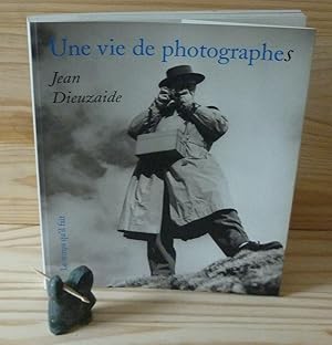 Une vie de photographes, préface de Jean-Claude Lemagny, Cognac, Le temps qu'il fait, 2004.