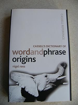 Cassell's Dictionary of Word and Phrase Origins