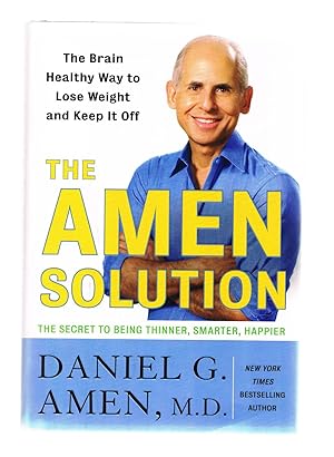 Seller image for The Amen Solution : The Brain Healthy Way to Lose Weight and Keep It Off for sale by Riverhorse Books