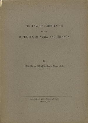 Seller image for The Law of Inheritance in The Republics of Syria and Lebanon. for sale by FOLIOS LIMITED