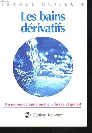 Image du vendeur pour LES BAINS DERIVATIFS mis en vente par Le-Livre