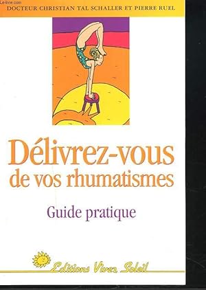 Bild des Verkufers fr DELIVREZ-VOUS DE VOS RHUMATISMES. GUIDE PRATIQUE. zum Verkauf von Le-Livre