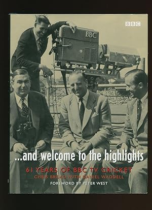 Bild des Verkufers fr and Welcome to the Highlights; 61 Years of BBC TV Cricket zum Verkauf von Little Stour Books PBFA Member
