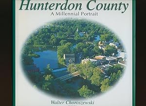 Imagen del vendedor de Hunterdon County; A Millennial Portrait a la venta por Little Stour Books PBFA Member