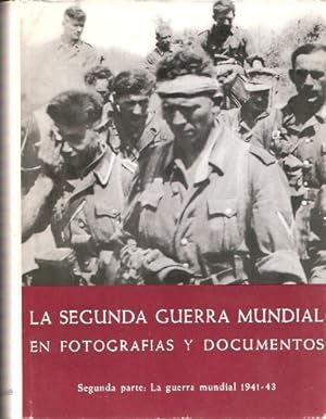 Imagen del vendedor de La Segunda Guerra Mundial en fotografas y documentos. Segunda Parte: La guerra mundial 1941-43 a la venta por SOSTIENE PEREIRA