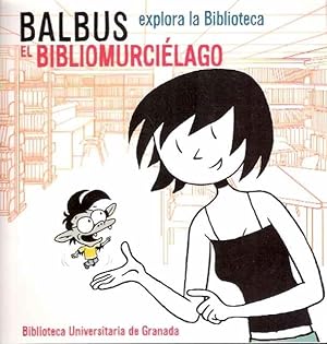 Image du vendeur pour Balbus, el bibliomurcilago, explora la Biblioteca mis en vente par SOSTIENE PEREIRA
