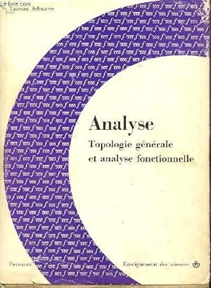Image du vendeur pour ANALYSE - TOPOLOGIE GENERALE ET ANALYSE FONCTIONNELLE / DEUXIEME PARTIE. mis en vente par Le-Livre