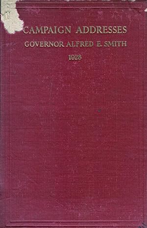 Imagen del vendedor de Campaign Addresses of Governor Alfred E. Smith, Democratic Candidate for President 1928 a la venta por Kayleighbug Books, IOBA