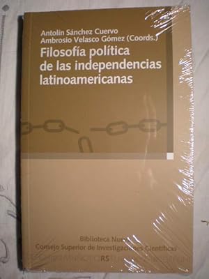 Imagen del vendedor de Filosofa poltica de las independencias latinoamericanas a la venta por Librera Antonio Azorn