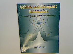 Bild des Verkufers fr Vehicle and Occupant Kinematics : Simulation and Modeling (Society of Automotive Engineers) SAE International Papers SP-975; zum Verkauf von books4less (Versandantiquariat Petra Gros GmbH & Co. KG)