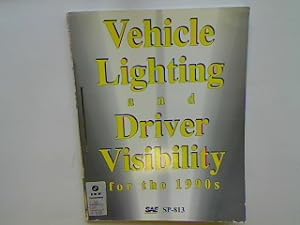 Seller image for Vehicle Lighting and Driver Visibility for the 1990's (Society of Automotive Engineers) SAE Papers SP-813; for sale by books4less (Versandantiquariat Petra Gros GmbH & Co. KG)