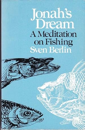 Bild des Verkufers fr Jonah's Dream: A Meditation on Fishing zum Verkauf von Clausen Books, RMABA