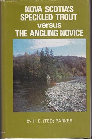 Nova Scotia's Speckled Trout Versus the Angling Novice