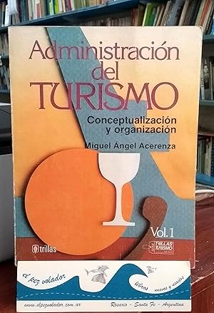 Immagine del venditore per Administracin Del Turismo. Conceptualizacin y Organizacin venduto da Librera El Pez Volador