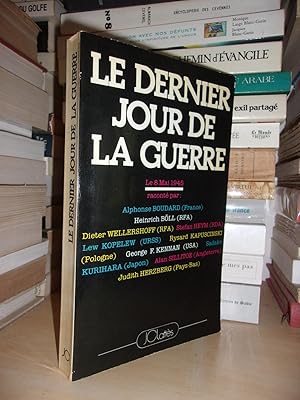 Seller image for LE DERNIER JOUR DE LA GUERRE : Le 8 Mai 1945 for sale by Planet's books
