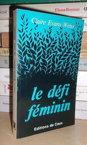 Image du vendeur pour LE DEFI FEMININ mis en vente par Planet's books