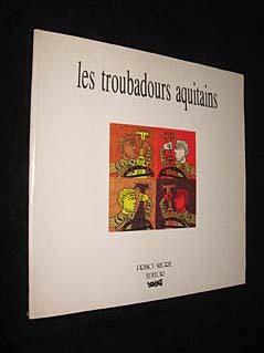 Bild des Verkufers fr Les Troubadours aquitains zum Verkauf von Abraxas-libris