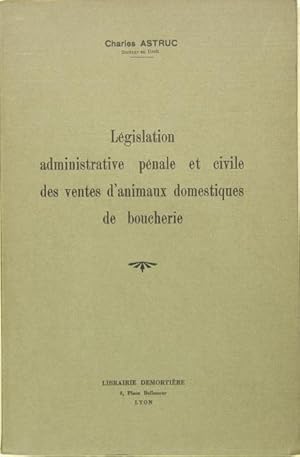 Législation administrative pénale et civile des ventes d'animaux domestiques de boucherie