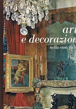 Seller image for Arte e decorazione nella casa italiana. for sale by Libreria Gull