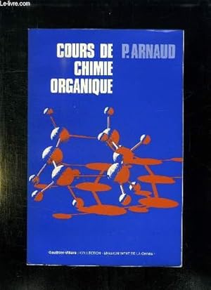 Image du vendeur pour COURS DE CHIMIE ORGANIQUE. mis en vente par Le-Livre