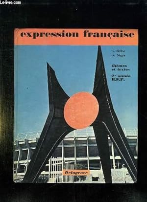 Seller image for EXPRESSION FRANCAISE THEMES ET TEXTES. BEP 2em ANNEE. CLASSE DE PREMIERE CONCOURS ADMINITRATIF. for sale by Le-Livre