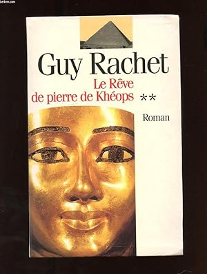 Seller image for LE REVE DE PIERRE DE KHEOPS. LE ROMAN DES PYRAMIDES TOME 2 for sale by Le-Livre