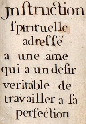 Image du vendeur pour Instruction spirituelle adress [sic] a une ame qui a un desir veritable de travailler a la perfection. mis en vente par Librairie Chretien