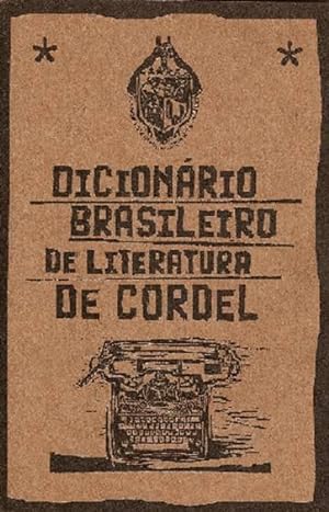 DICIONARIO BRASILEIRO DE LITERATURA DE CORDEL