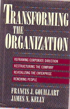 TRANSFORMING THE ORGANIZATION.