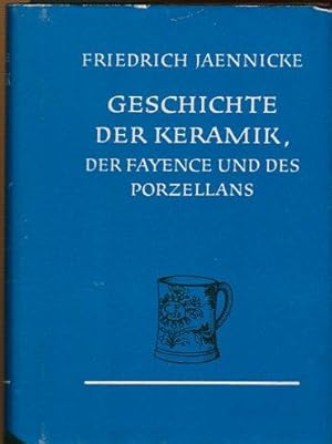 Bild des Verkufers fr Geschichte der Keramik, der Fayence und des Porzellans. zum Verkauf von Antiquariat am Flughafen