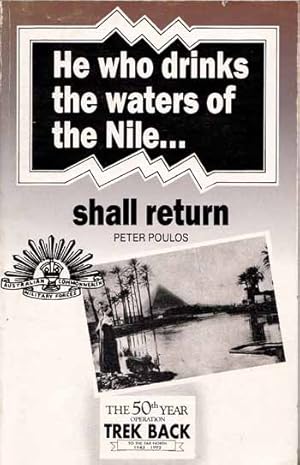 Seller image for He who drinks the waters of the Nile Shall Return for sale by Adelaide Booksellers