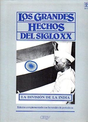 Imagen del vendedor de LOS GRANDES HECHOS DEL SIGLO XX. N 28. LA DIVISIN DE LA INDIA: EL PRECIO DE LA INDEPENDENCIA. Incluye facsmiles con prensa de la poca. a la venta por angeles sancha libros