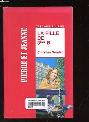 Image du vendeur pour LA FILLE DE 3 EME B mis en vente par Le-Livre