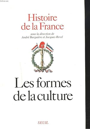 Bild des Verkufers fr HISTOIRE DE LA FRANCE. LES FORMES DE LA CULTURE. zum Verkauf von Le-Livre