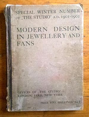 Seller image for Modern Design in Jewellery and Fans; Special Winter Number of "The STUDIO" A.D. 1901-1902 for sale by Sheafe Street Books