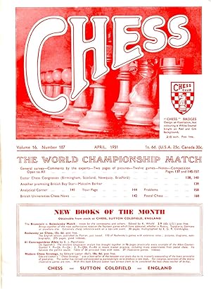 Chess Vol 16 No. 187 (April 1951) Through Vol 16 No. 191 (August 1951)