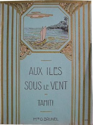 Seller image for Aux Iles Sous-le-Vent de Tahiti et ailleurs. for sale by Librairie les mains dans les poches