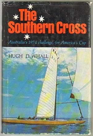 Bild des Verkufers fr The Southern Cross: Australia's 1974 Challenge for America's Cup zum Verkauf von Walkabout Books, ABAA