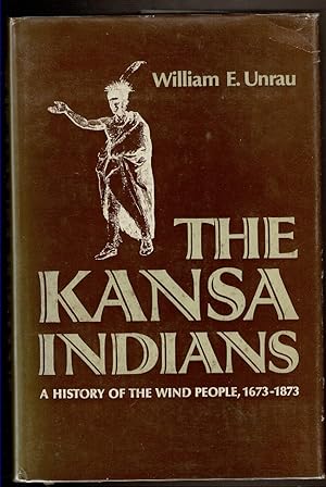 Imagen del vendedor de THE KANSA INDIANS: A History of the Wind People, 1673-1873. a la venta por Circle City Books